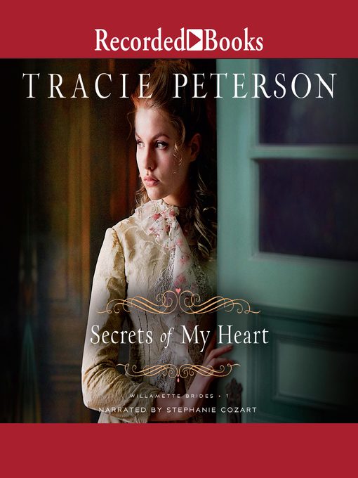 Title details for Secrets of My Heart by Tracie Peterson - Available